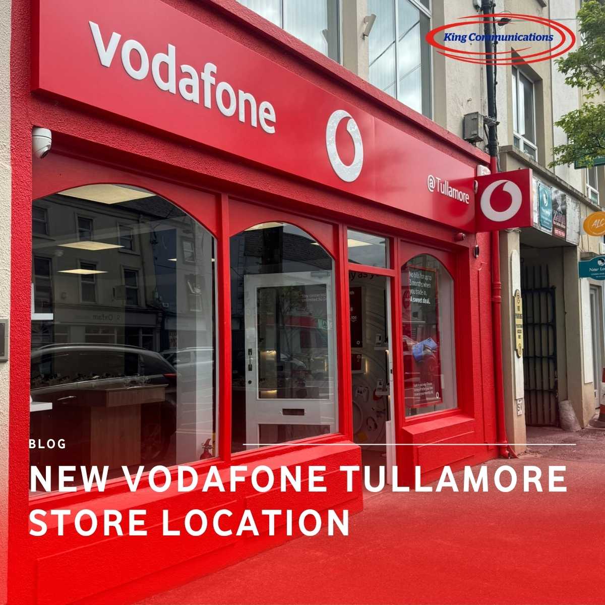 king communications, vodafone tullamore, new store location